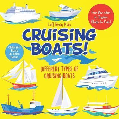 Cruising Boats! Different Types of Cruising Boats 1