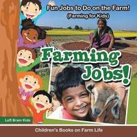 bokomslag Farming Jobs! Fun Jobs to Do on the Farm! (Farming for Kids) - Children's Books on Farm Life