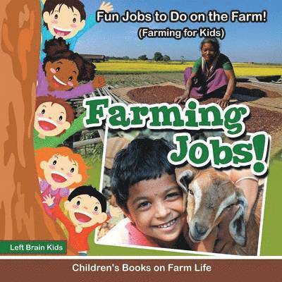 Farming Jobs! Fun Jobs to Do on the Farm! (Farming for Kids) - Children's Books on Farm Life 1