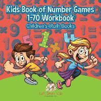 bokomslag Kids Book of Number Games 1-70 Workbook Children's Math Books