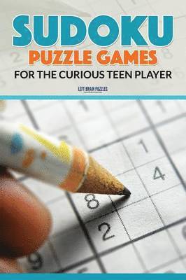 bokomslag Sudoku Puzzle Games for the Curious Teen Player