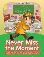 bokomslag Never Miss the Moment Hidden Pictures Activity Book