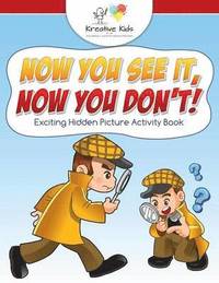 bokomslag Now You See It, Now You Don't! Exciting Hidden Picture Activity Book