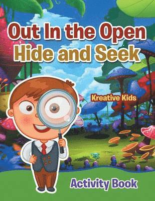 Out In the Open Hide and Seek Activity Book 1