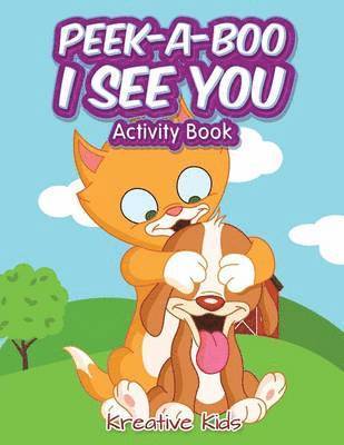 Kreative Kids - Peek-A-Boo I See You Activity Book, Häftad