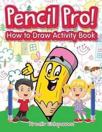 bokomslag Pencil Pro! How to Draw Activity Book