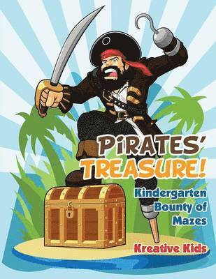 Kreative Kids - Pirates' Treasure! Kindergarten Bounty of Mazes, Häftad