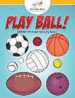 Kreative Kids - Play Ball! Hidden Picture Activity Book, Häftad