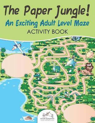 Kreativ Entspannen - Paper Jungle! An Exciting Adult Level Maze Activity Book, Häftad
