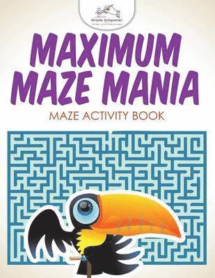 Kreativ Entspannen - Maximum Maze Mania, Häftad