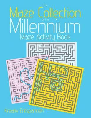 Kreativ Entspannen - Maze Collection of the Millennium, Häftad