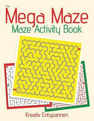 Kreativ Entspannen - Mega Maze Collection - Maze Activity Book, Häftad