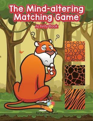 bokomslag The Mind-altering Matching Game Activity Book!