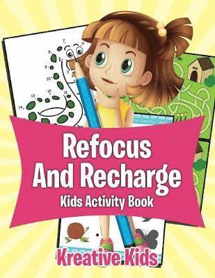 bokomslag Refocus And Recharge Kids Activity Book