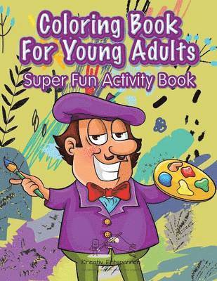 Kreativ Entspannen - Coloring Book For Young Adults Super Fun Activity Book, Häftad