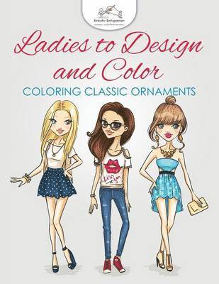 Ladies to Design and Color, Coloring Book 1