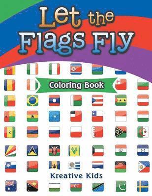 Let The Flags Fly Coloring Book