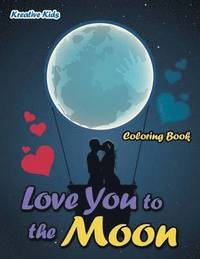 bokomslag Love You to the Moon Coloring Book