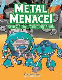 bokomslag Metal Menace! Scary Robot Coloring Book