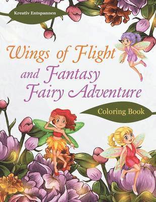 Wings of Flight and Fantasy Fairy Adventure Coloring Book