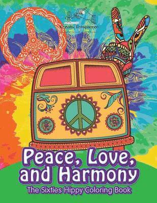 Peace, Love, and Harmony
