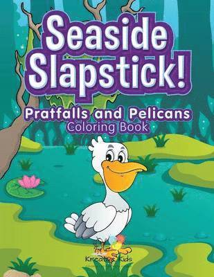 Seaside Slapstick! Pratfalls and Pelicans Coloring Book 1