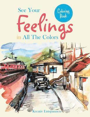 See Your Feelings in All The Colors Coloring Book