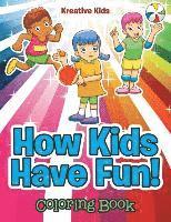 bokomslag How Kids Have Fun! Coloring Book