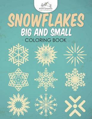 Snowflakes Big and Small Coloring Book