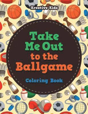 Take Me Out to the Ballgame Coloring Book 1