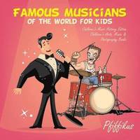 bokomslag Famous Musicians of the World for Kids