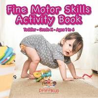 bokomslag Fine Motor Skills Activity Book Toddler-Grade K - Ages 1 to 6