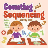 bokomslag Counting and Sequencing Activity Book Toddler-Grade K - Ages 1 to 6