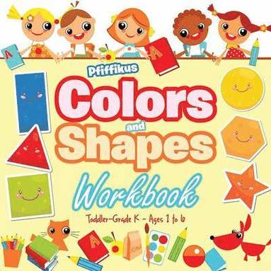 bokomslag Colors and Shapes Workbook Toddler-Grade K - Ages 1 to 6