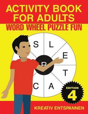 Activity Book for Adults - Word Wheel Puzzle Fun Edition 4