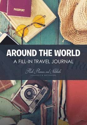Around the World - A Fill-in Travel Journal 1