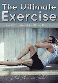 bokomslag Ultimate Exercise Pocket Journal for Busy People