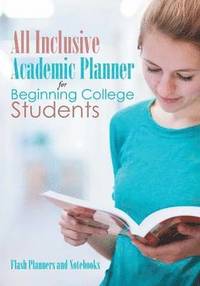 bokomslag All Inclusive Academic Planner for Beginning College Students