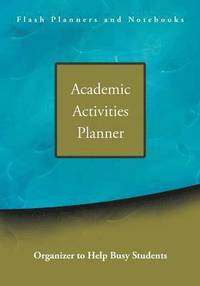 bokomslag Academic Activities Planner / Organizer to Help Busy Students