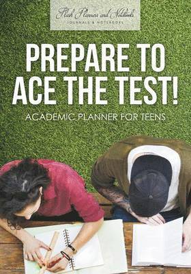 bokomslag Prepare to Ace the Test! Academic Planner for Teens