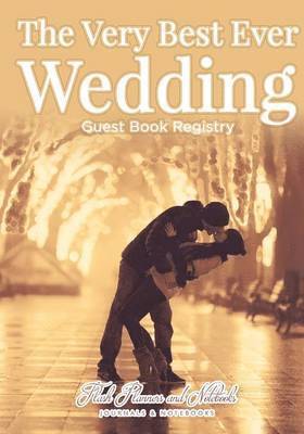 Flash Planners and Notebooks - Very Best Ever Wedding Guest Book Registry, Häftad