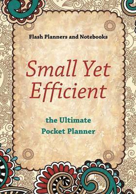 bokomslag Small Yet Efficient - the Ultimate Pocket Planner