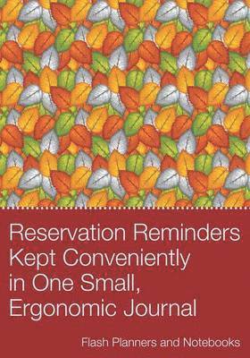 Reservation Reminders Kept Conveniently in One Small, Ergonomic Journal 1