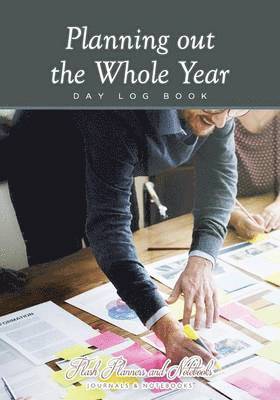 Flash Planners and Notebooks - Planning out the Whole Year - Day Log Book, Häftad