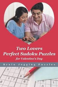 bokomslag Two Lovers Perfect Sudoku Puzzles for Valentine's Day