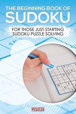 bokomslag The Beginning Book of Sudoku