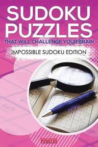 bokomslag Sudoku Puzzles That Will Challenge Your Brain - Impossible Sudoku Edition