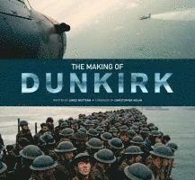 James Mottram - The Making of Dunkirk, Inbunden