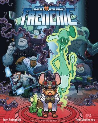 Tom Sniegoski, Tom McWeeney - Atomic Frenchie, Inbunden