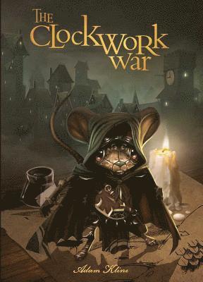 Adam Kline, Dan Whisker - Clockwork War, Inbunden